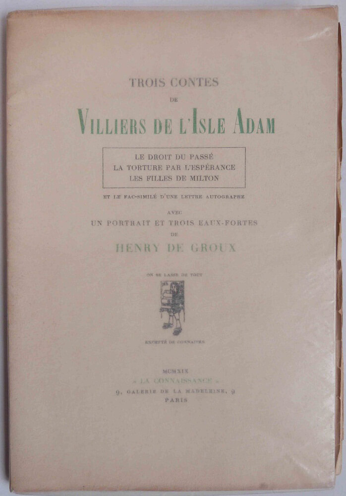 Trois contes de Villiers de l'Isle Adam. Le droit du passé, la torture par l'espérance, les filles de Milton