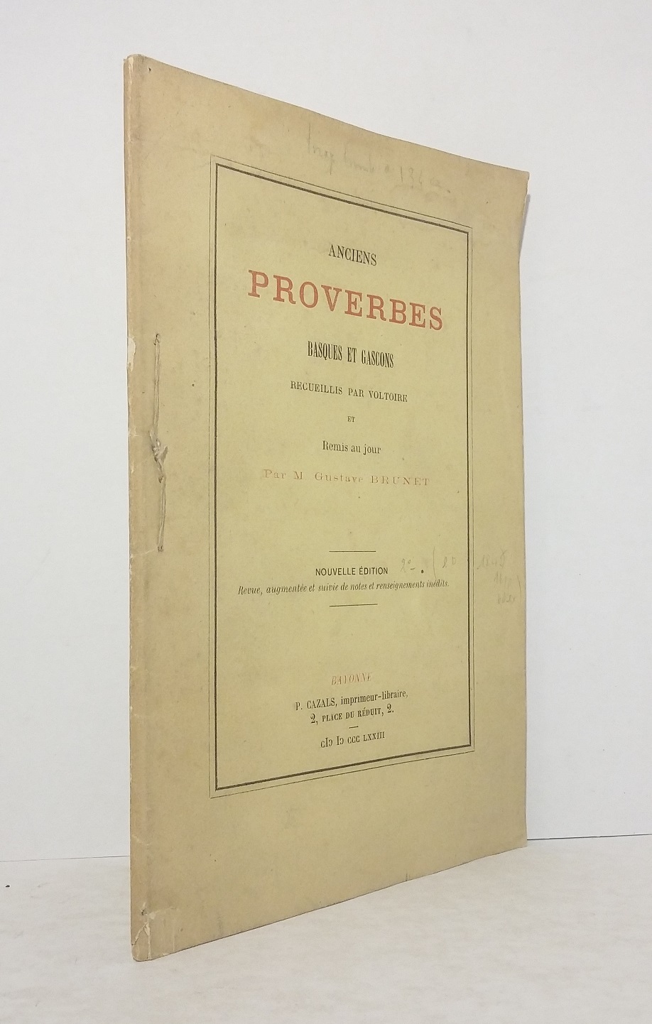 Anciens proverbes basques et gascons recueillis par Voltoire et Remis au jour par M. Gustave Brunet