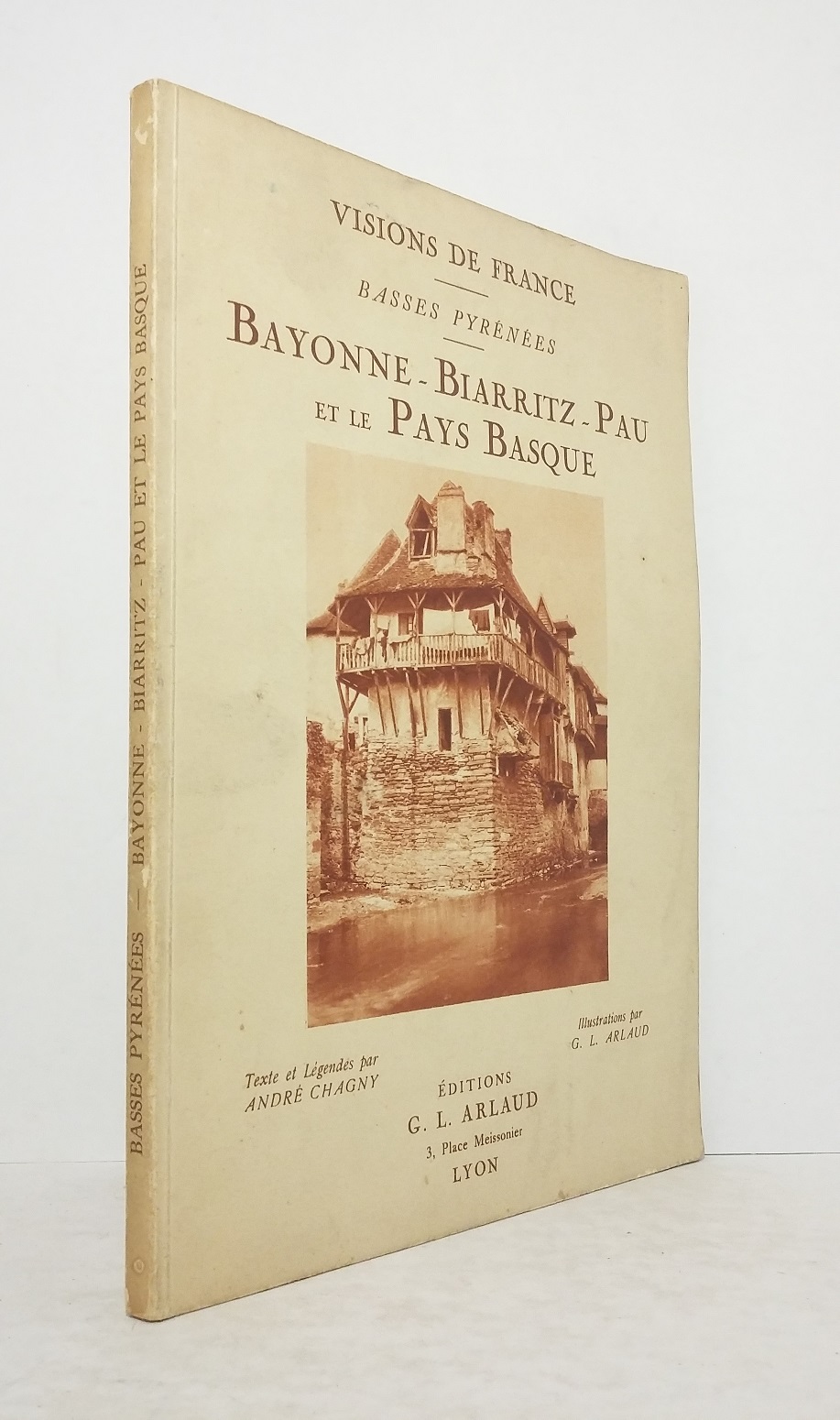 Basses Pyrénées : Bayonne - Biarritz - Pau et le Pays Basque