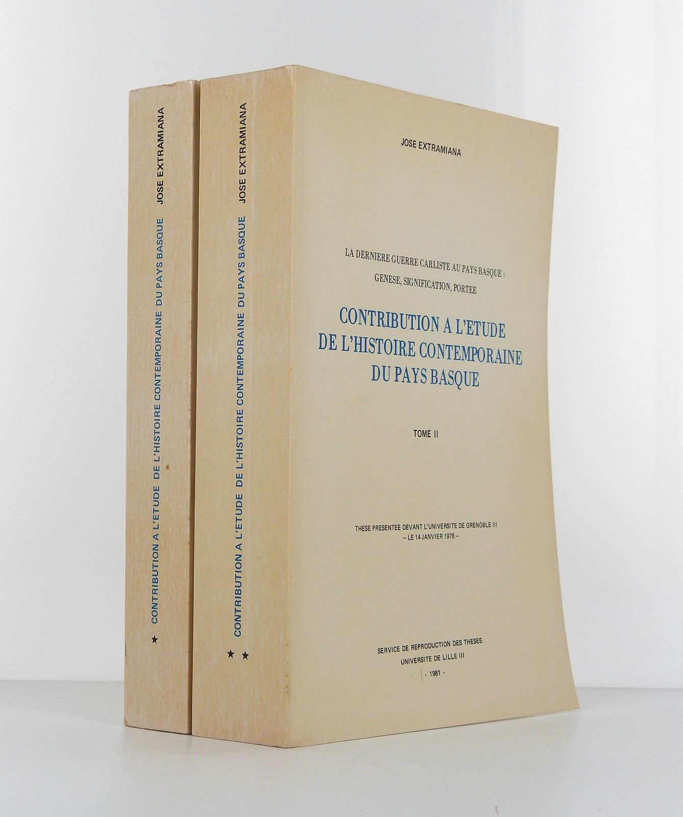 Contribution à l'étude de l'histoire contemporaine du Pays Basque - Tomes I & II