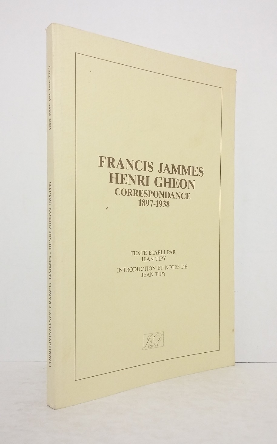 Francis Jammes, Henri Ghéon : Correspondance (1897-1938)