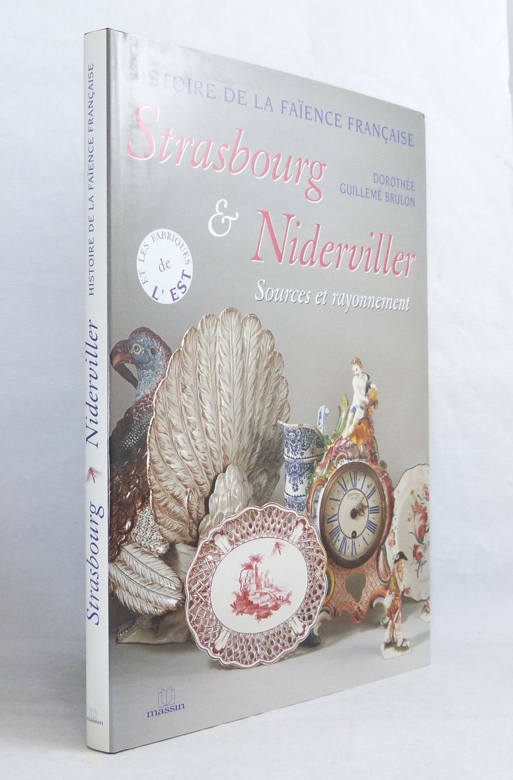 Histoire de la faïence française - Strasbourg et Niderviller, sources et rayonnement 