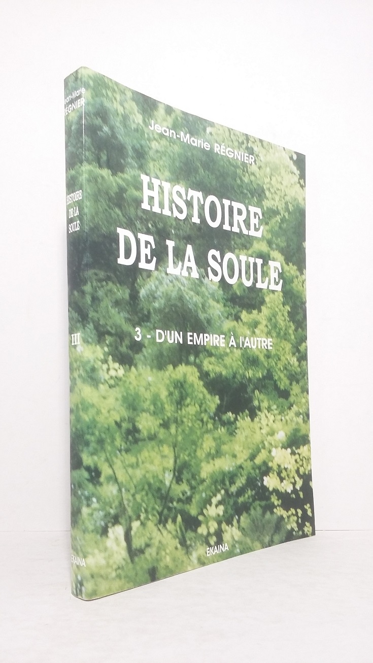 Histoire de la Soule -Tome III