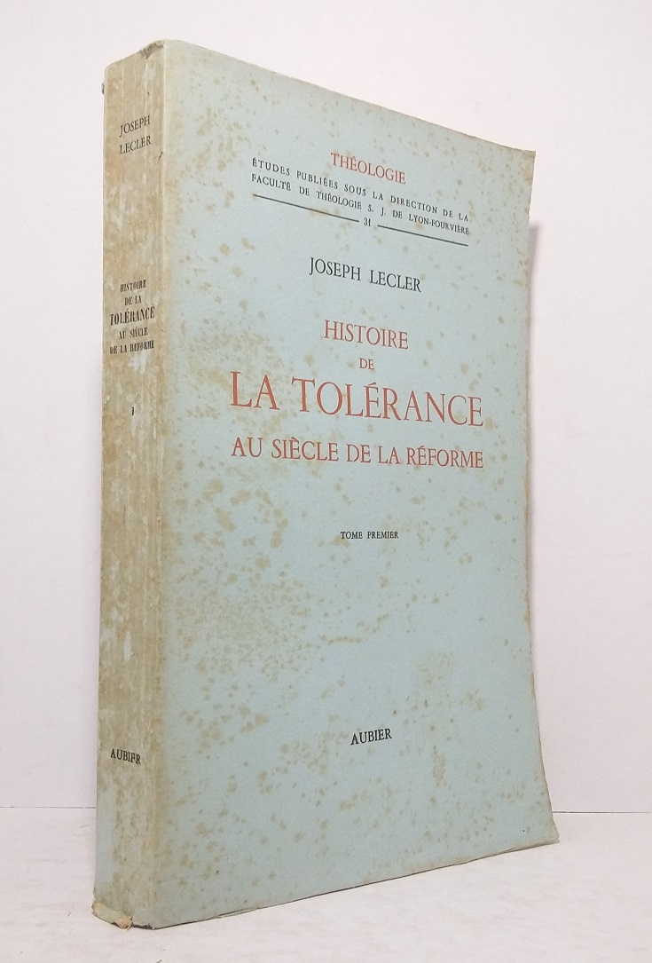 Histoire de la tolérance au siècle de la Réforme - Tome premier