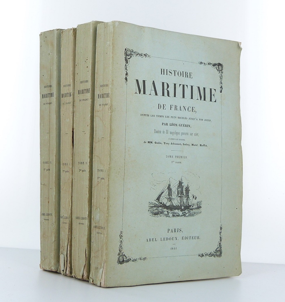 Histoire maritime de la France, depuis les temps les plus reculés jusqu'à nous jours - Tomes I & II.