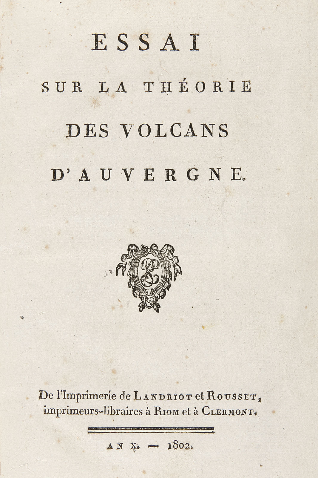 Essai sur la théorie des volcans d’Auvergne