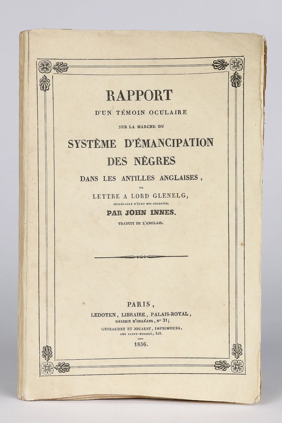 Rapport d’un témoin oculaire sur la marche du système d’émancipation des nègres dans les Antilles anglaises