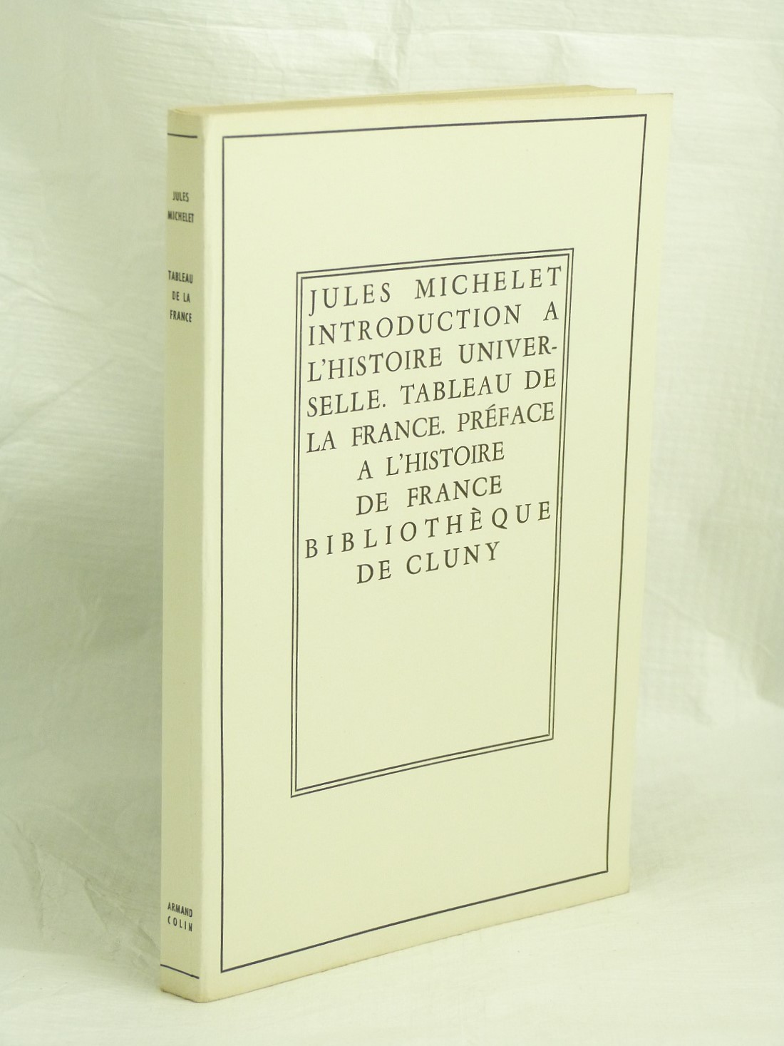 Introduction à l' histoire universelle. Tableau de la France. Préface à l' histoire de France