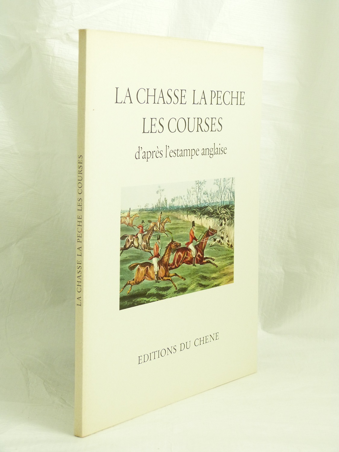 La chasse, la pêche, les courses