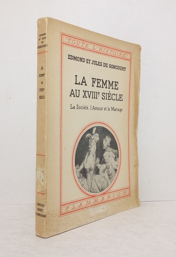 La femme au XVIIIe siècle : La Société, l'Amour et le Mariage