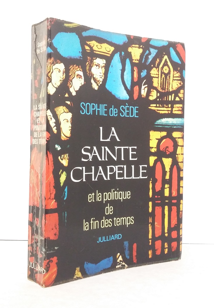 La Sainte Chapelle et la politique de la fin des temps