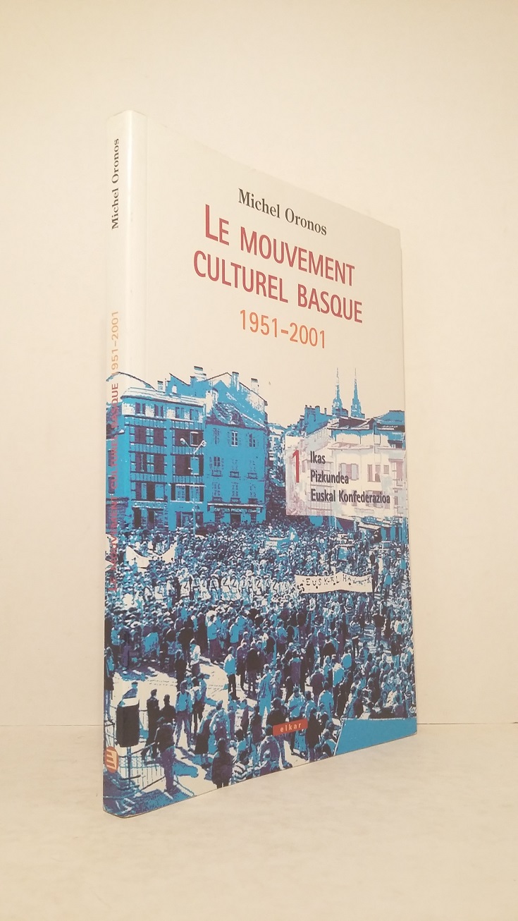 Le mouvement culturel basque 1951-2001 - 1 : Ikas - Pizkundea - Euskal Konfederazioa