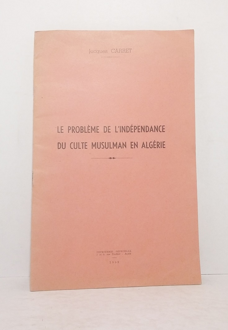 Le problème de l'indépendance du culte musulman en Algérie