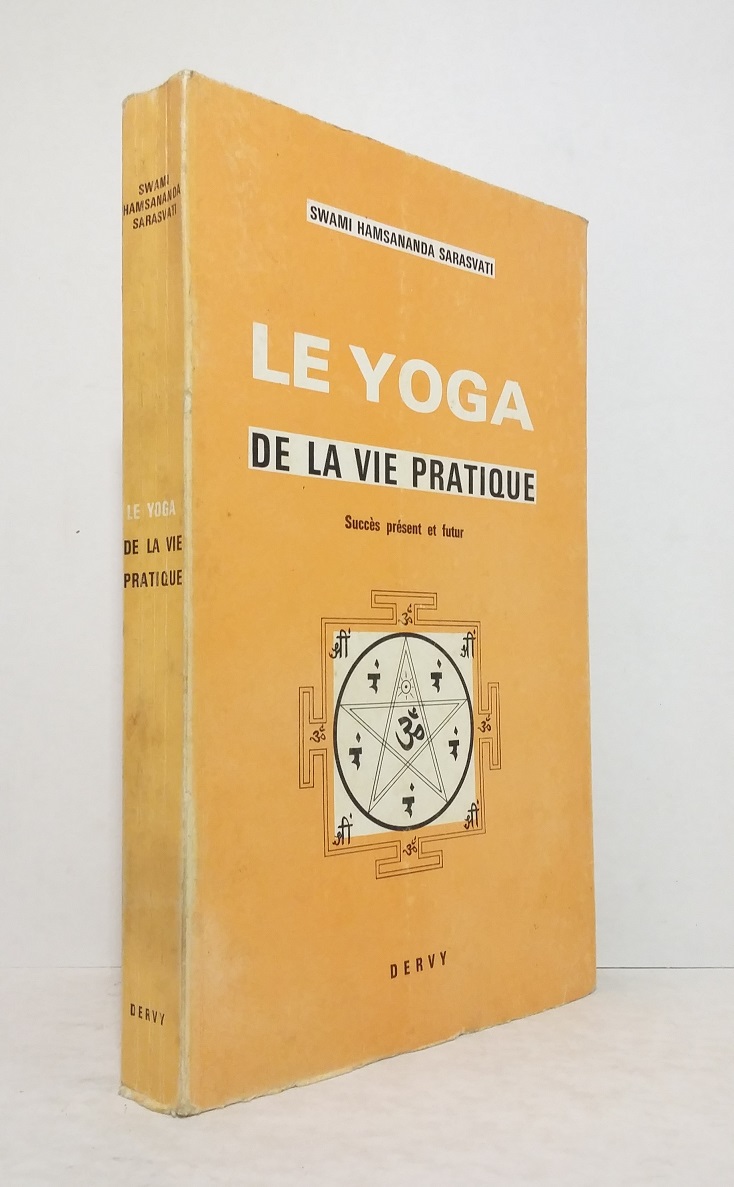 Le yoga de la vie pratique : Succès présent et funtur