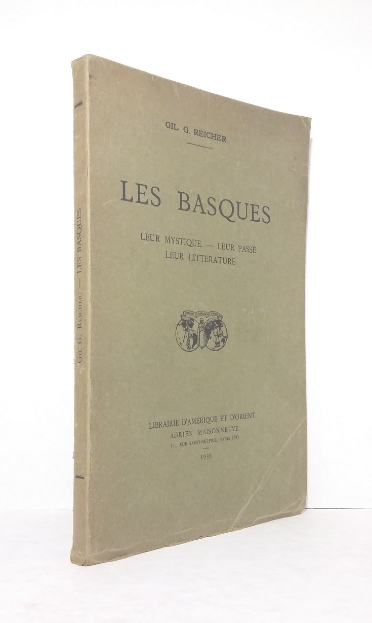 Les Basques : Leur mystique - Leur passé - Leur littérature