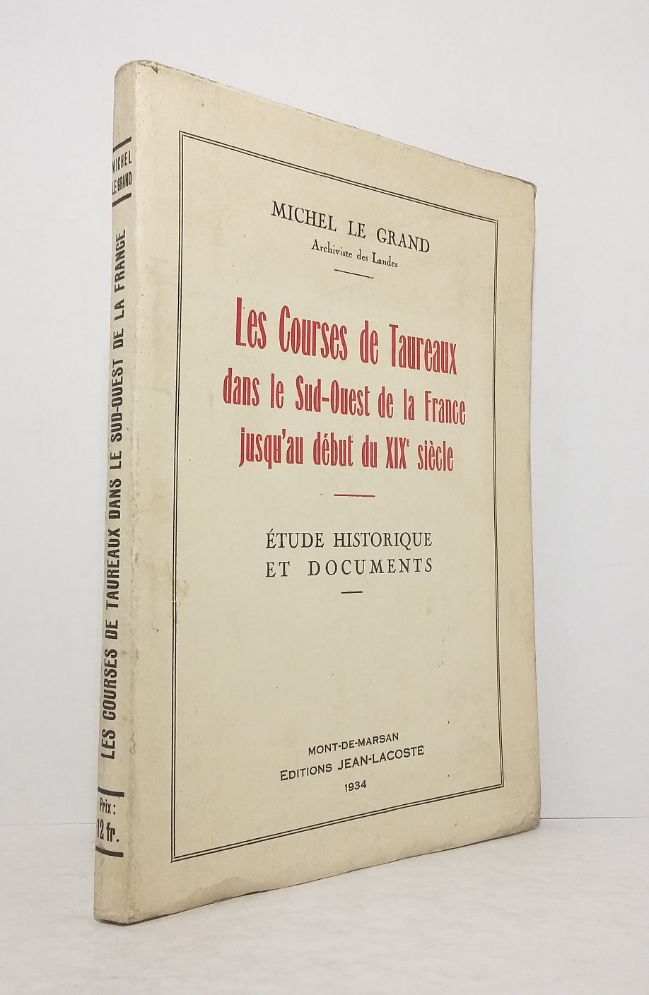 Les Courses de Taureaux dans le Sud-Ouest de la France jusqu'au début du XIXe siècle