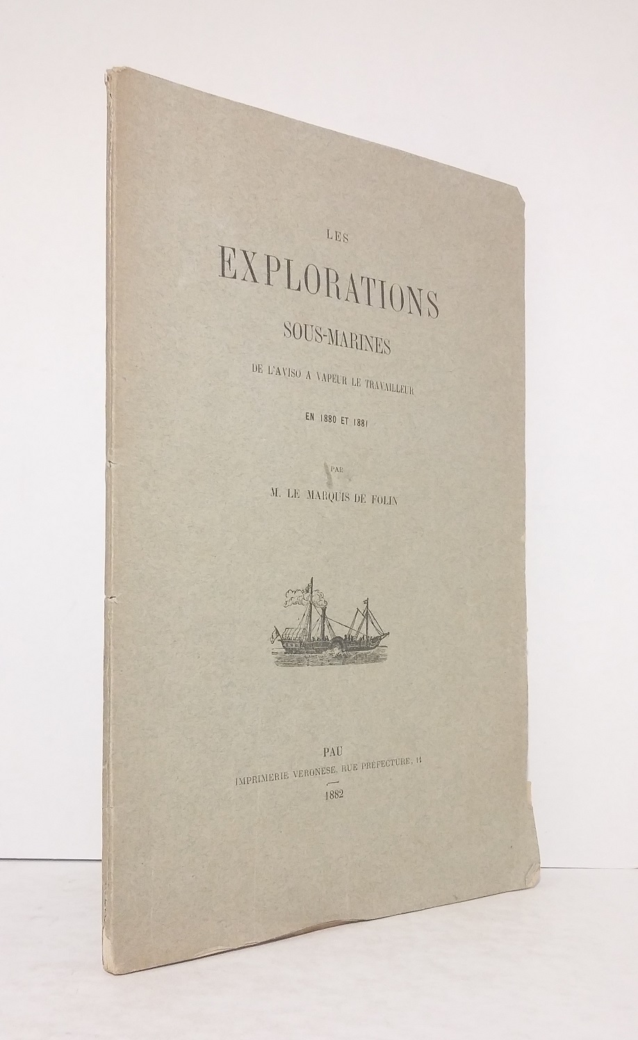 Les explorations sous-marines de l'aviso à vapeur Le Travailleur en 1880 et 1881