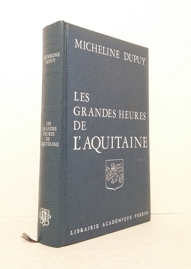 Les grandes heures de l'Aquitaine