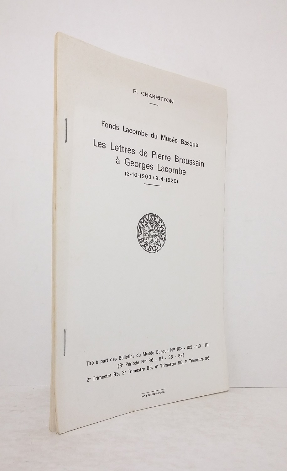 Les Lettres de Pierre Broussain à Georges Lacombe (3-10-1903 / 9-4-1920)