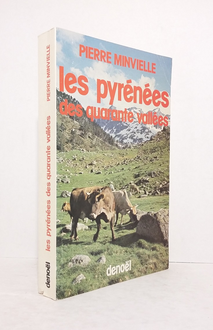 Les Pyrénées des quarante vallées