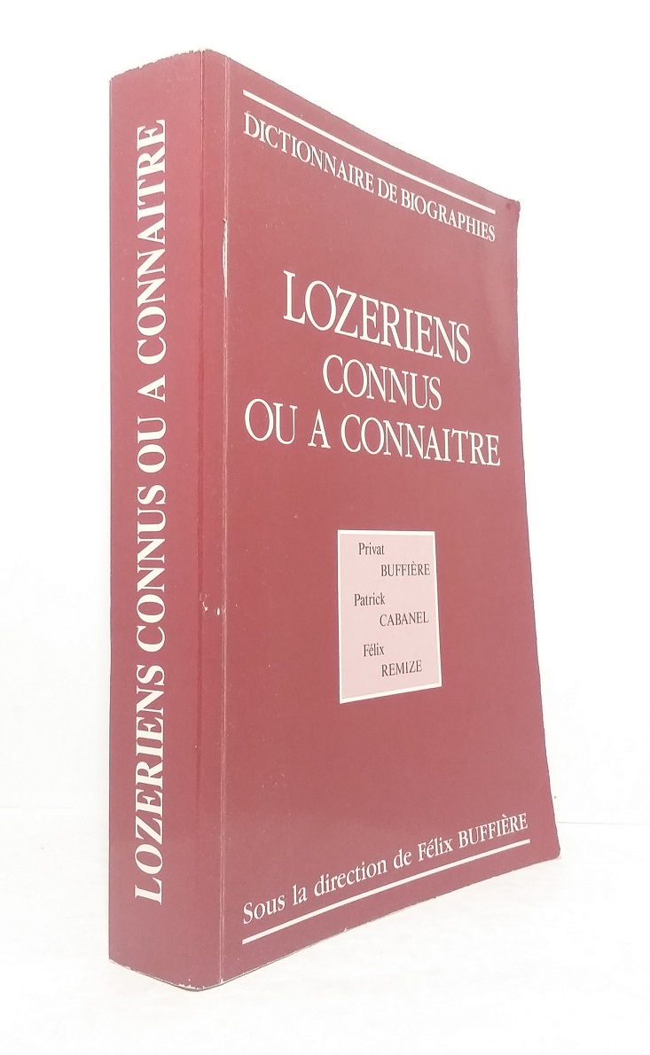 Lozériens connus ou à connaître : Dictionnaire de biographies