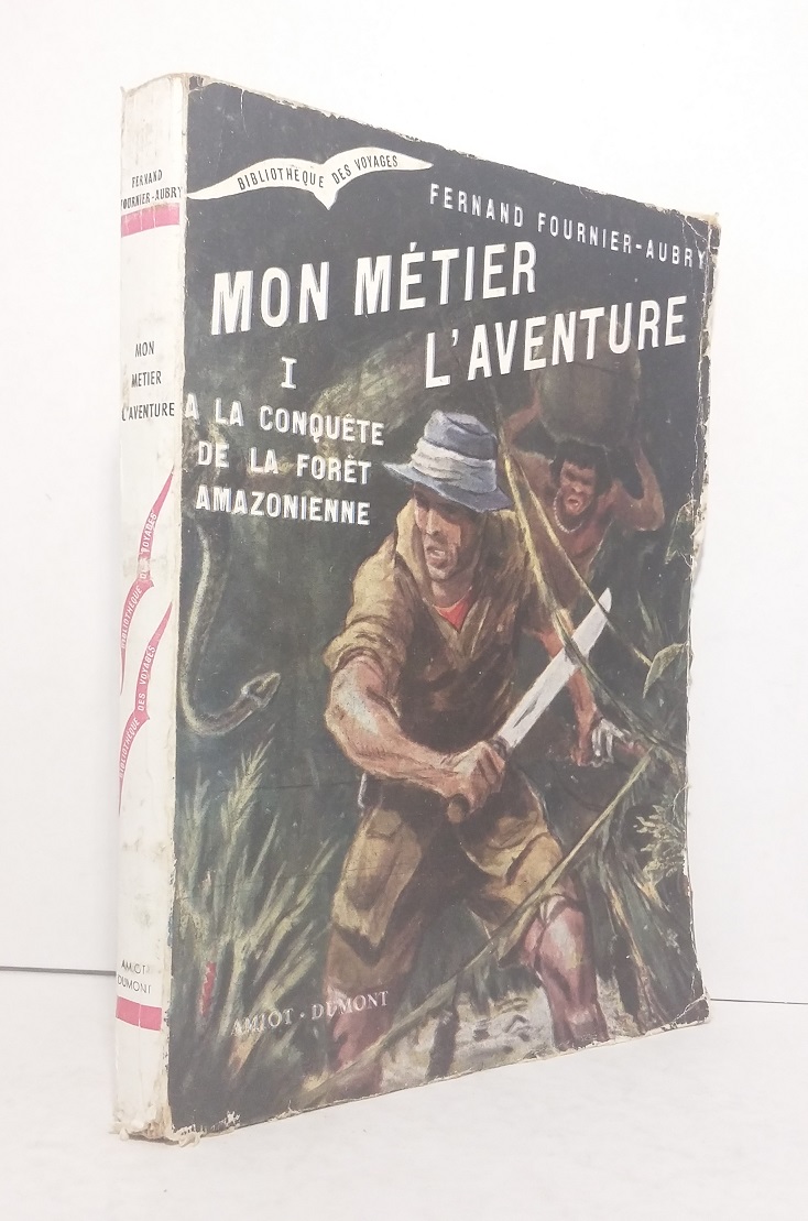 Mon métier l'aventure - Tome I