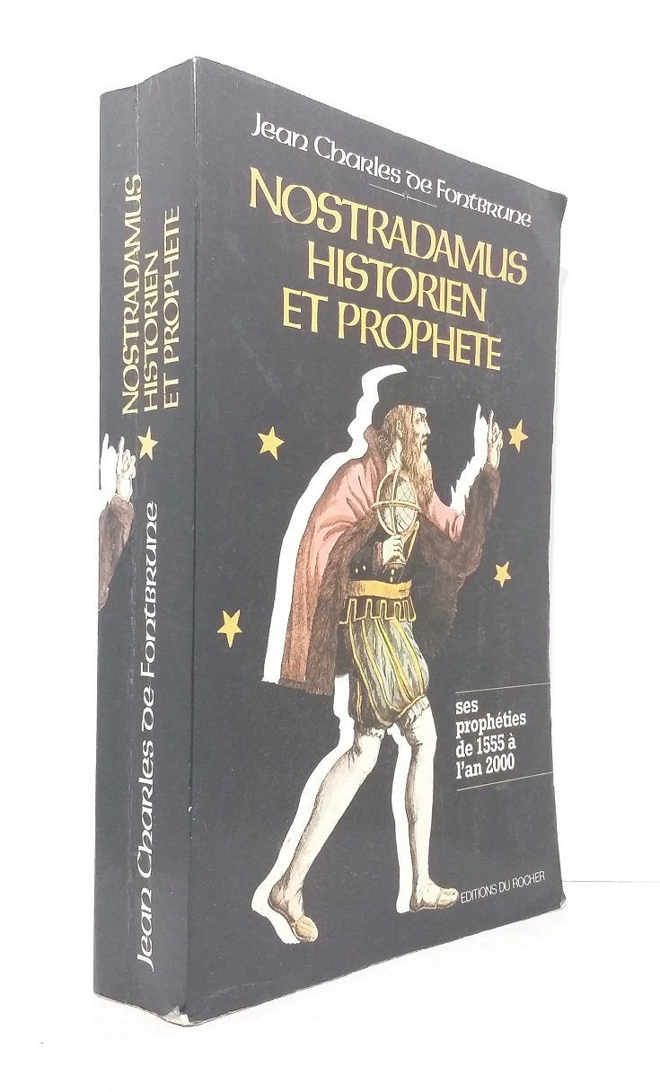 Nostradamus, historien et prophète.