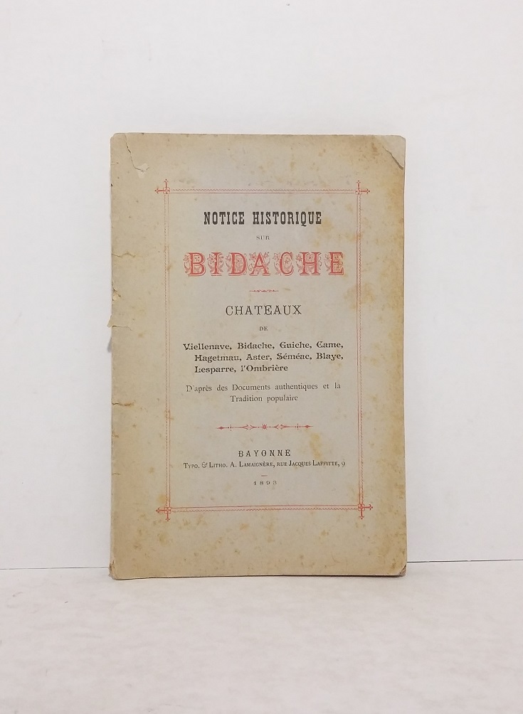 Notice historique sur Bidache d'après des Documents authentiques et la Tradition populaire