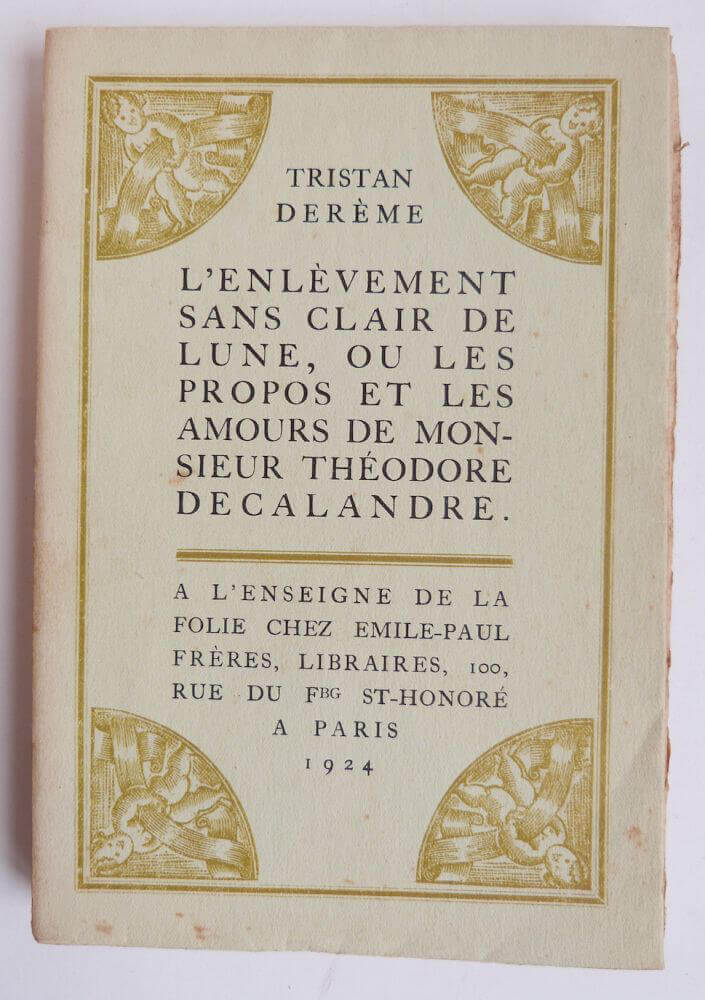 L'enlèvement sans clair de lune ou les propos et les amours de Mr Théodore Decalandre