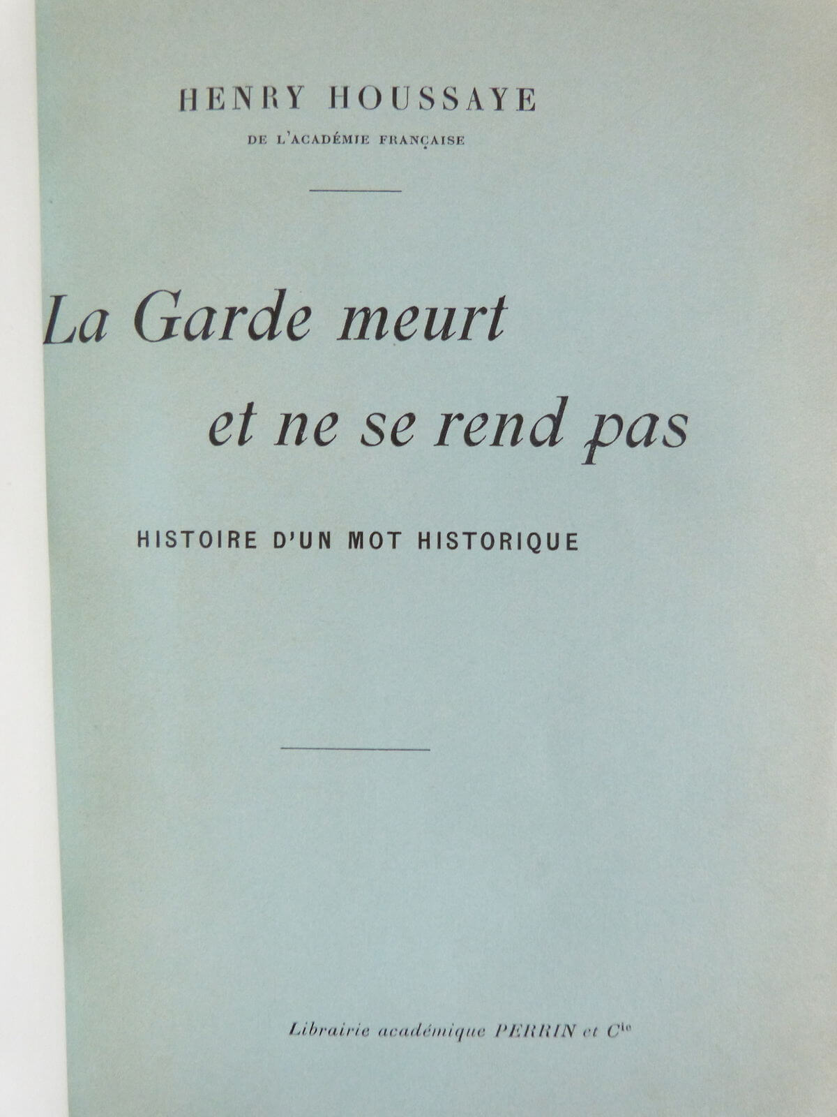 La Garde meurt et ne se rend pas