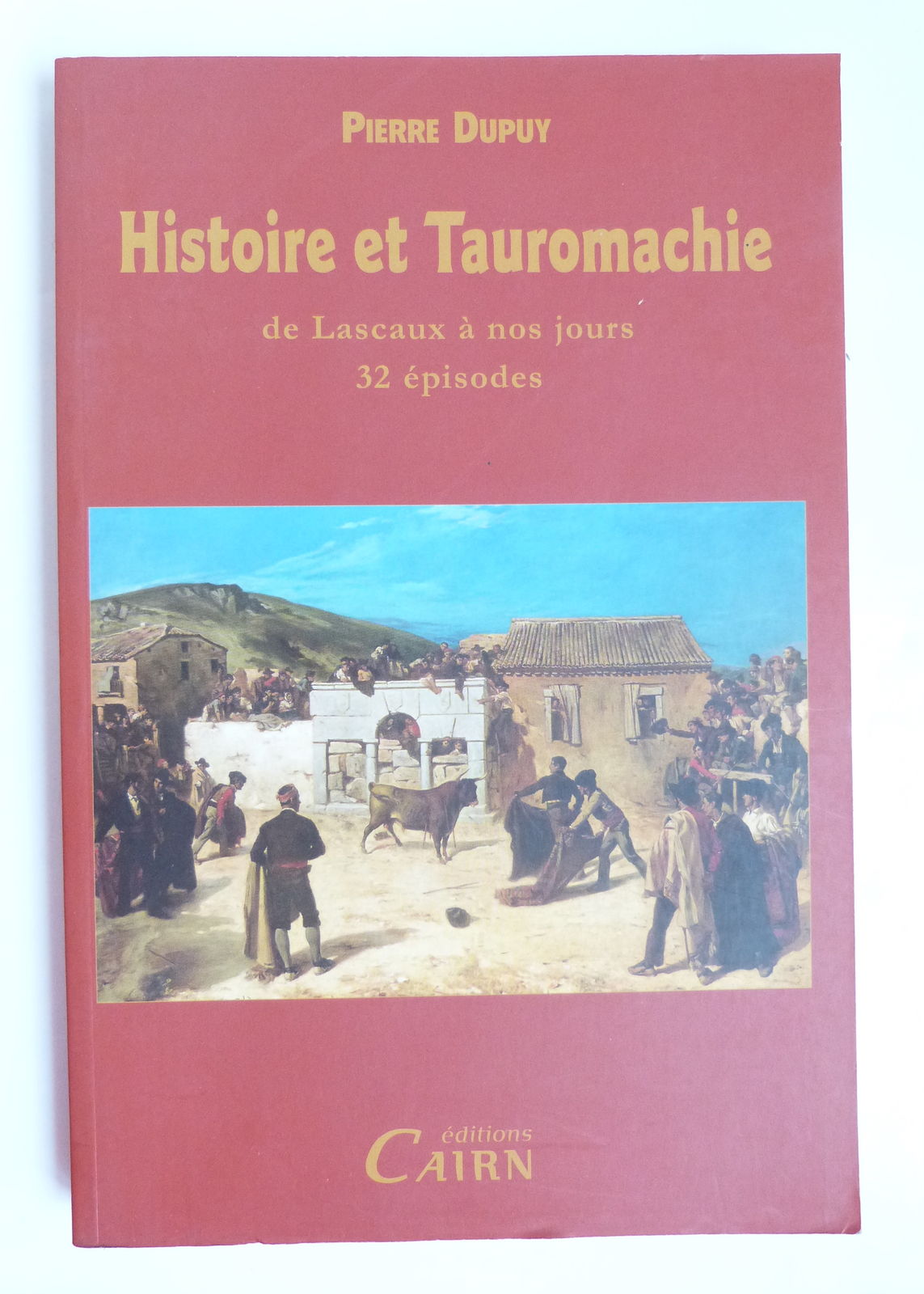 Histoire et Tauromachie, de Lascaux à nos jours. 32 épisodes.