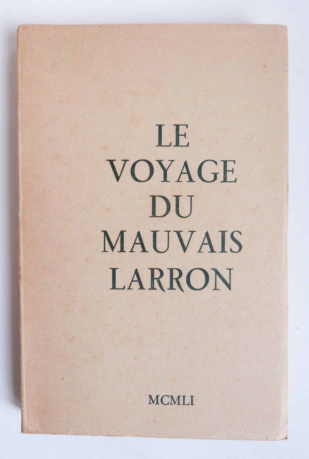 Le Voyage du mauvais larron.