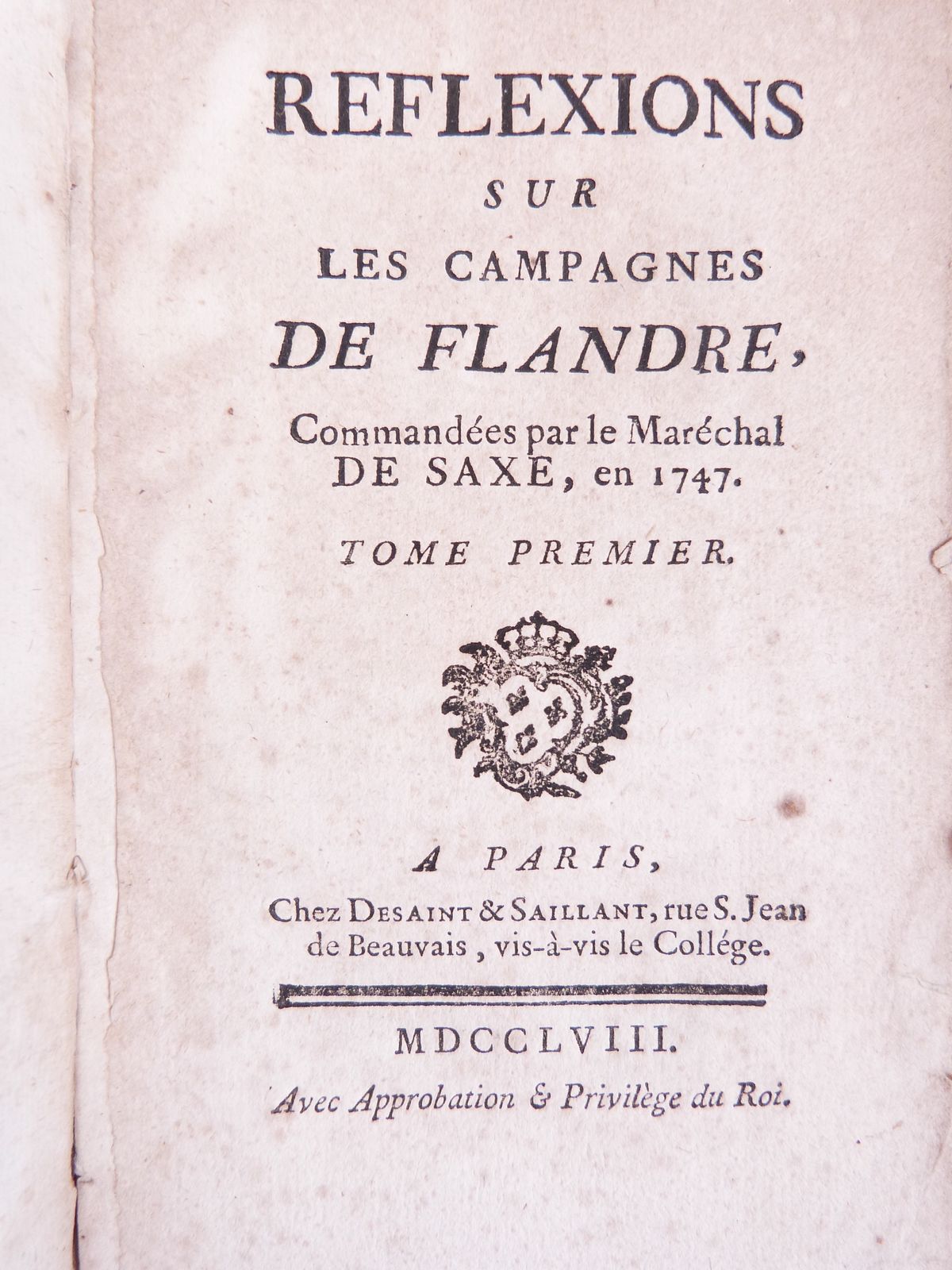 Réflexions sur les campagnes de Flandres, commandées par le Maréchal de Saxe, en 1747.