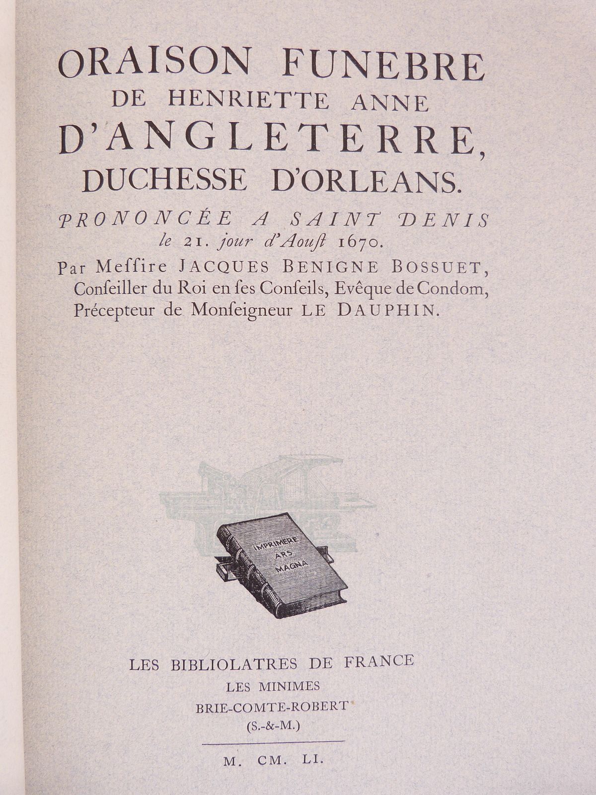 Oraison funèbre de Henriette Marie de France reine de la Grand' Bretagne