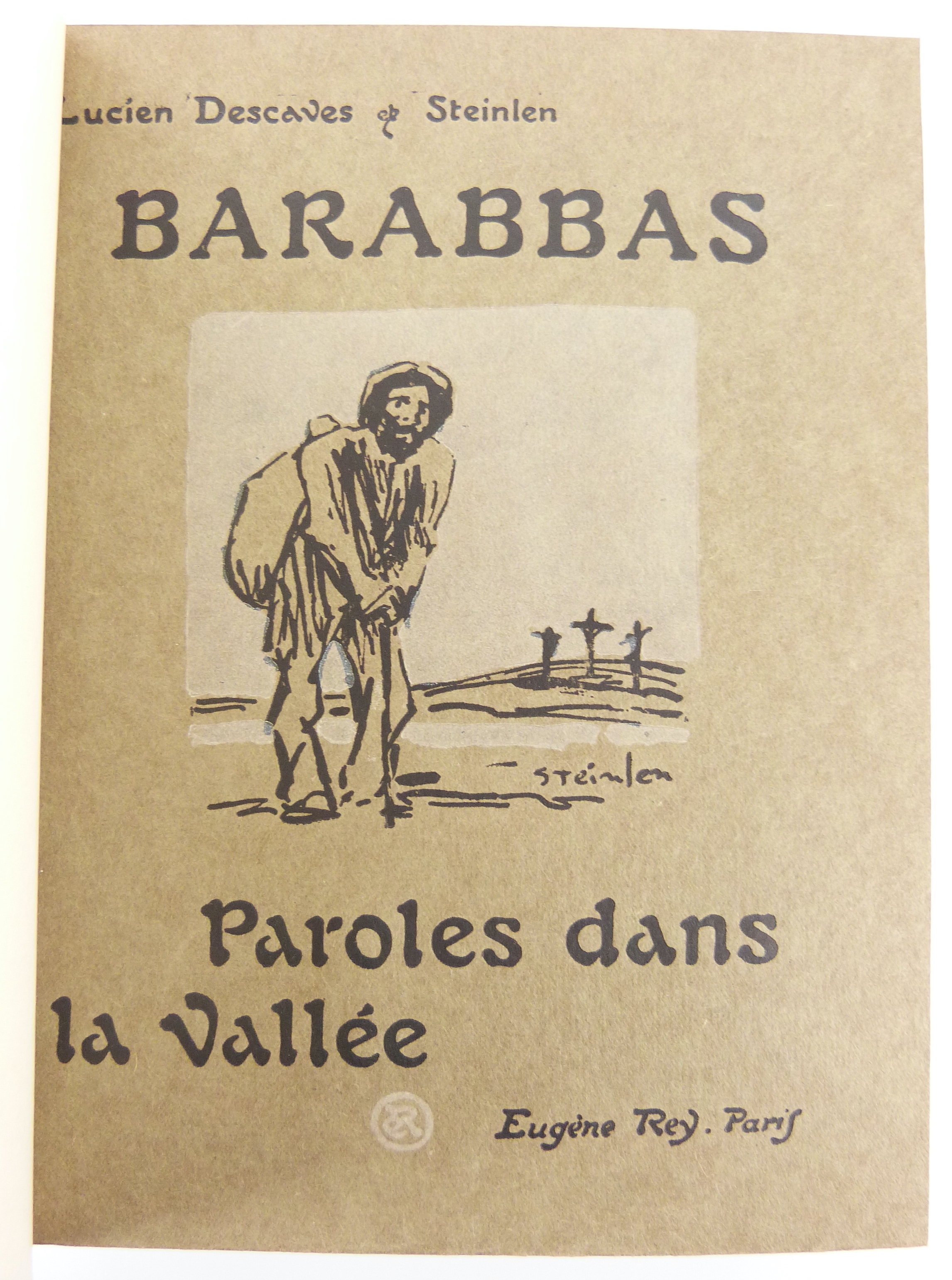 Barabbas. Paroles dans la vallée. Dessins de Steinlen.