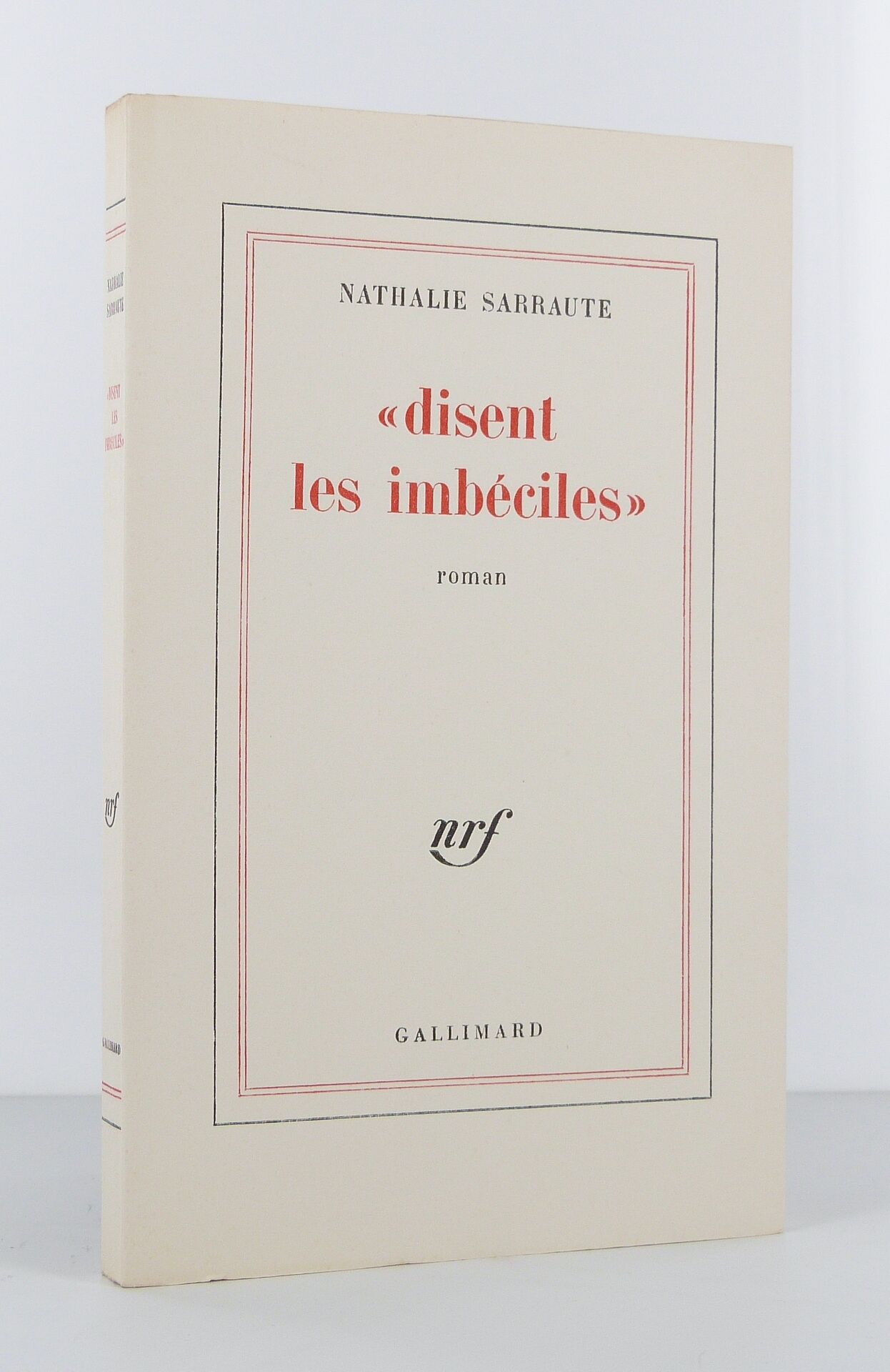 "Disent les imbéciles"