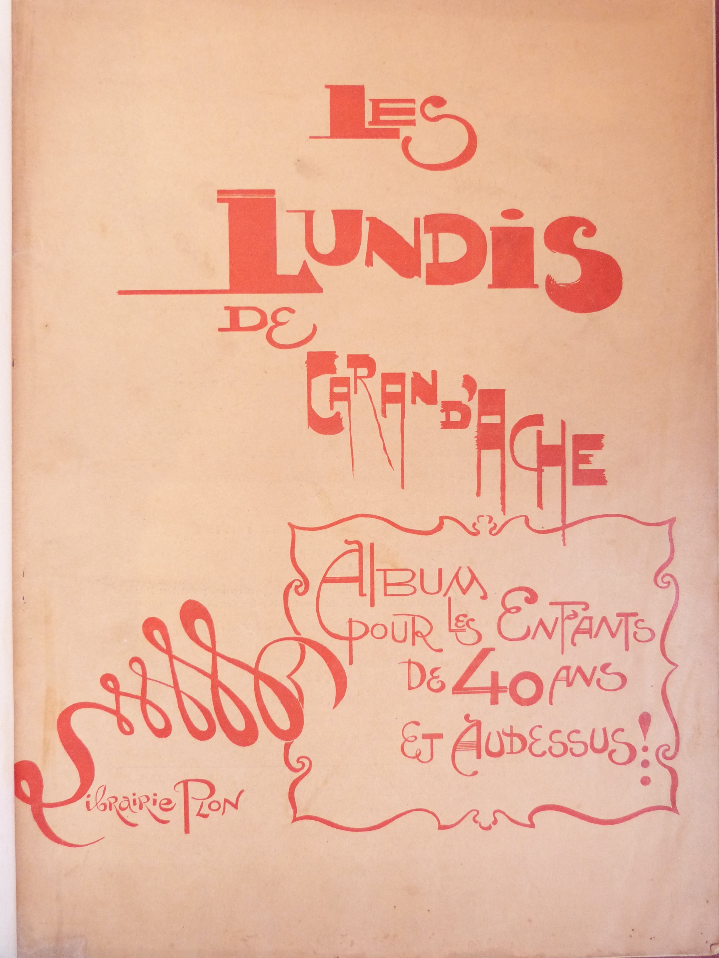 Les lundis de Caran d'Ache. Album pour les enfants de 40 ans et au-dessus.