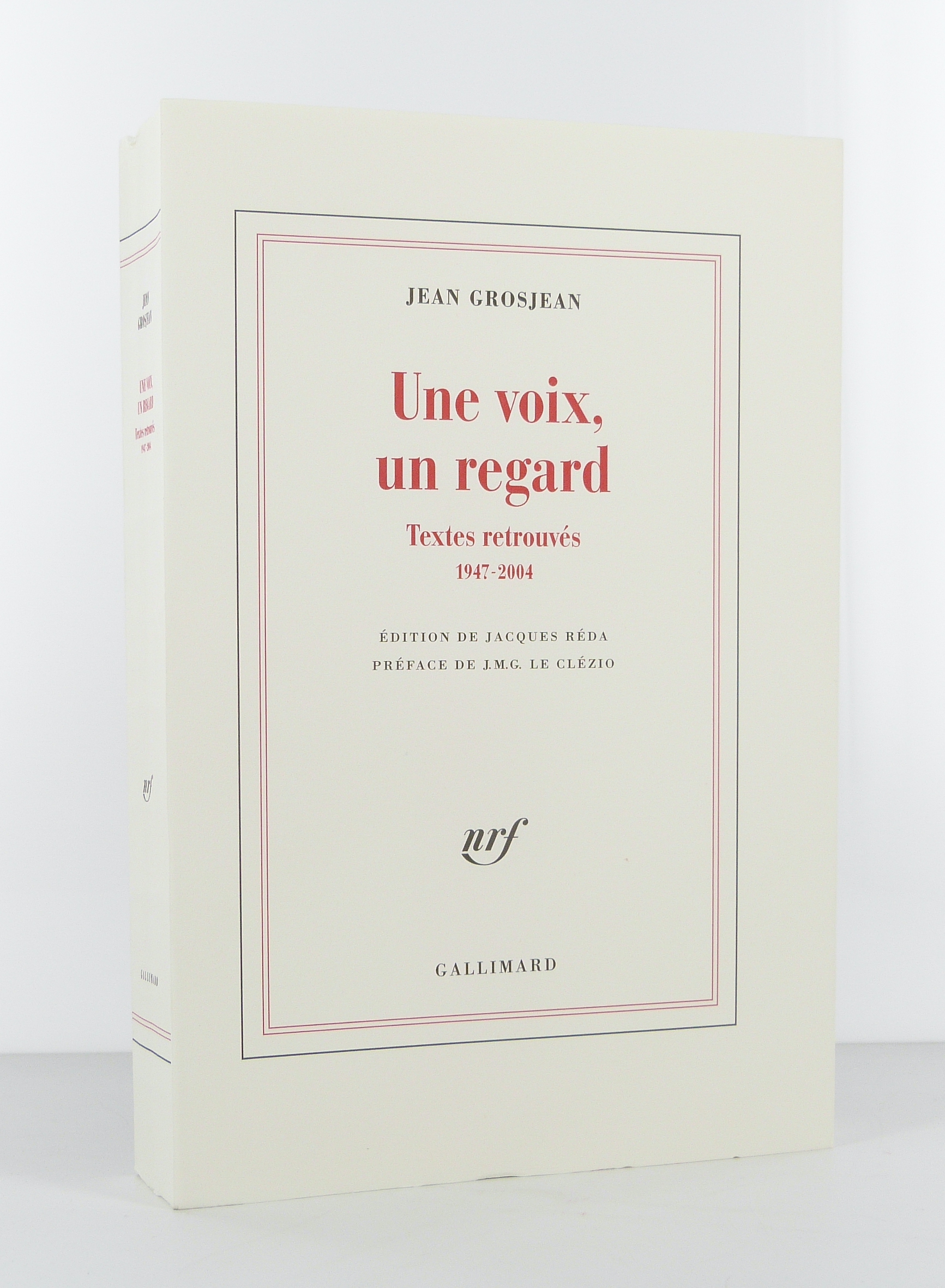 Une voix, un regard. Textes retrouvés 1947-2004