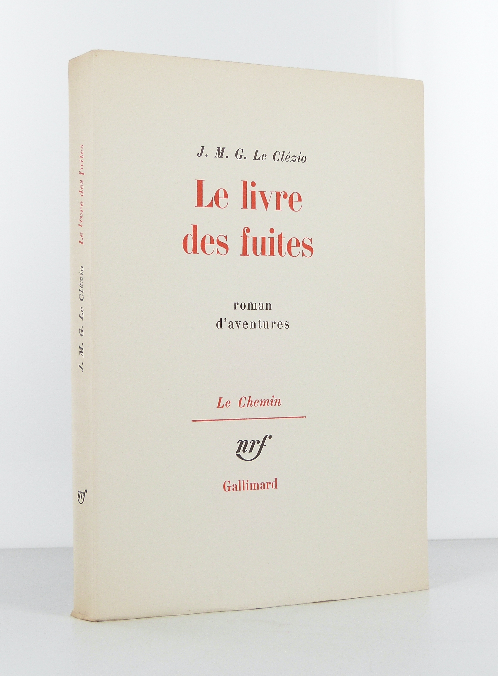 Le livre des fuites. Roman d'aventures.