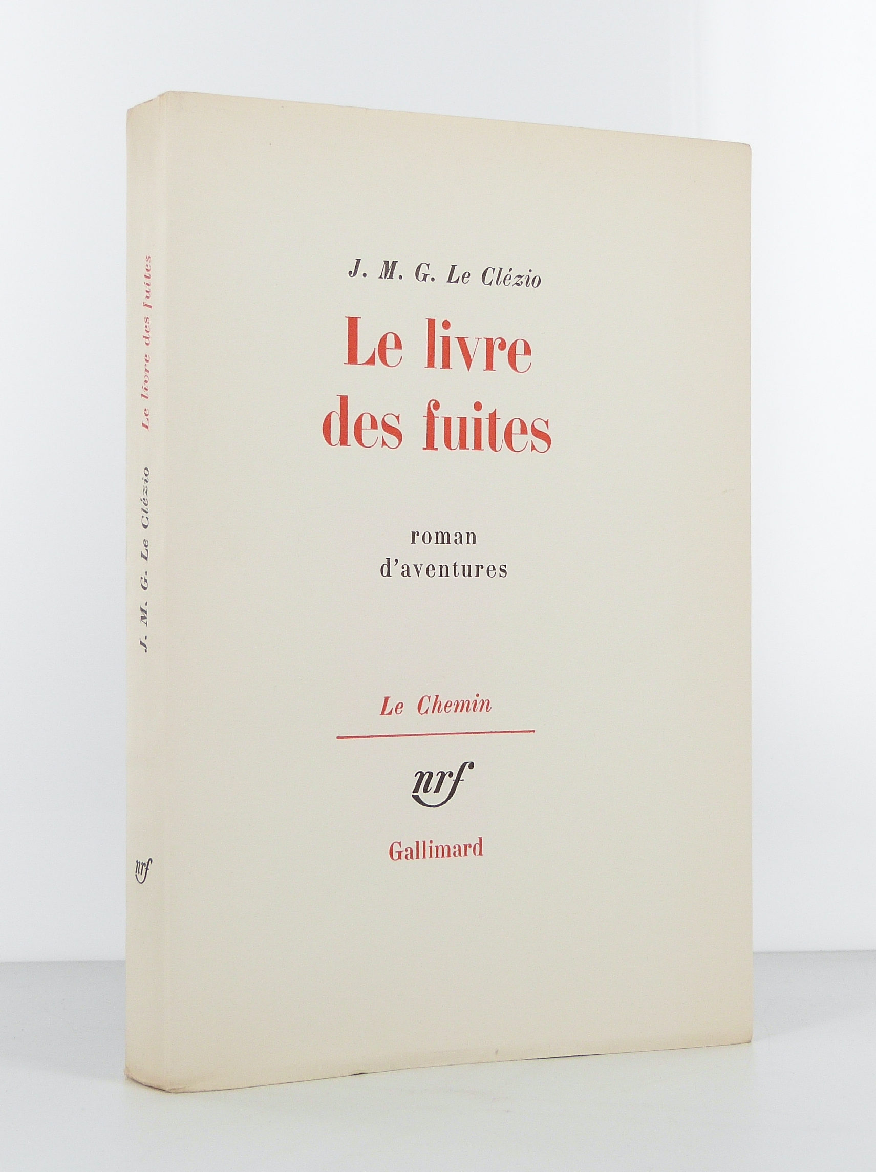 Le livre des fuites. Roman d'aventures.