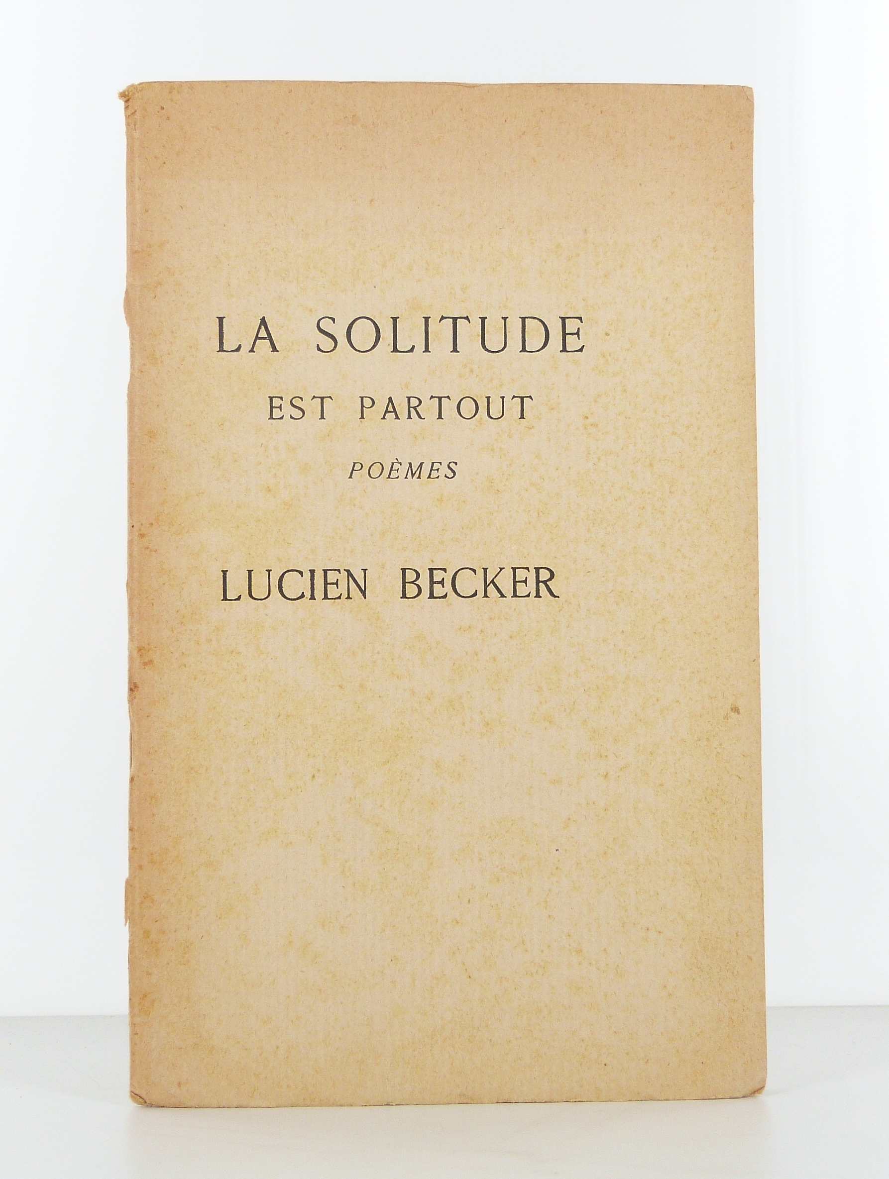 La solitude est partout. Poèmes.