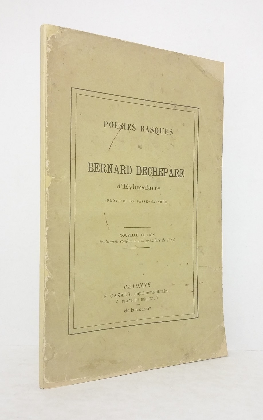 Poésies basques de Bernard Dechepare d'Eyheralarre (Province de Basse-Navarre)