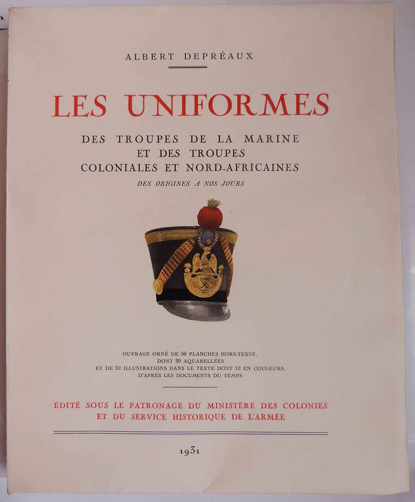 Les uniformes des troupes de la marine et des troupes coloniales et nord-africaines