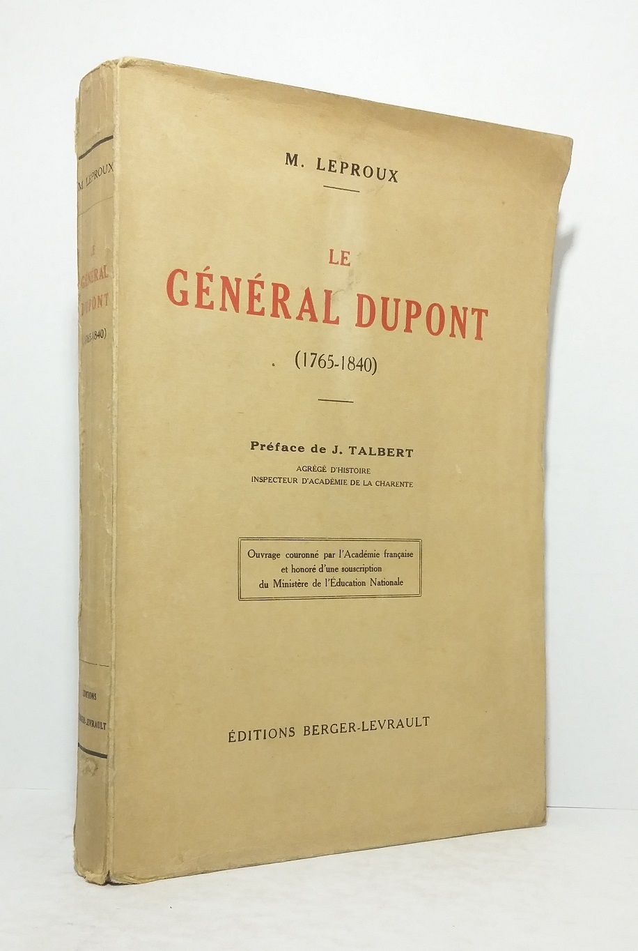 Un grand Français - Le Général Dupont (1765-1840)