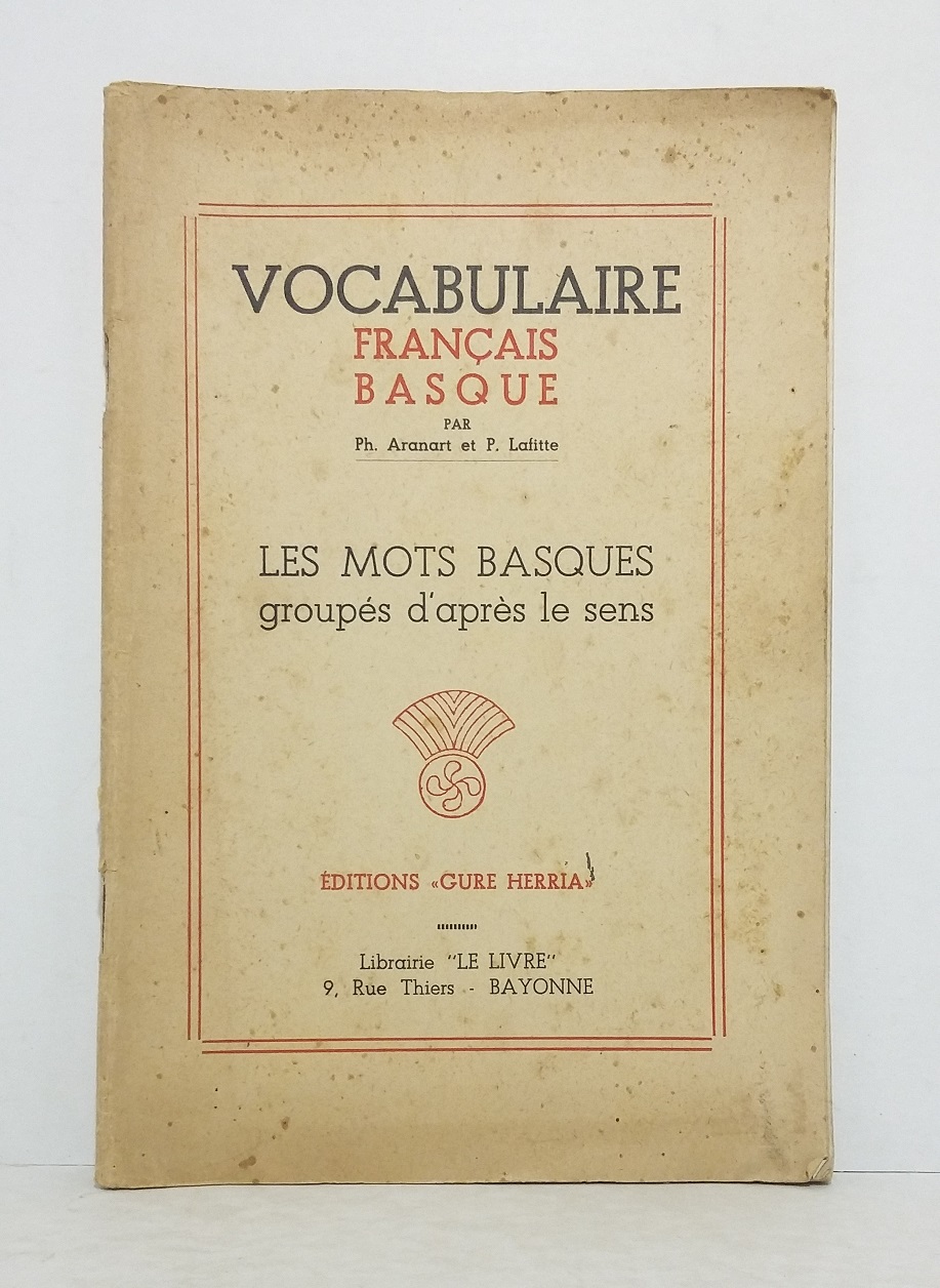 Vocabulaire français-basque : Les mots basques groupés d'après le sens